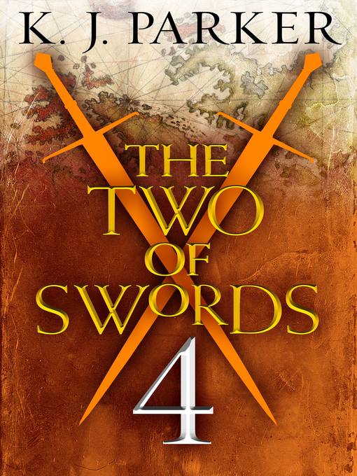 Title details for The Two of Swords, Part 4 by K. J. Parker - Available